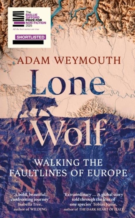 Lone Wolf- Walking the fault lines of Europe