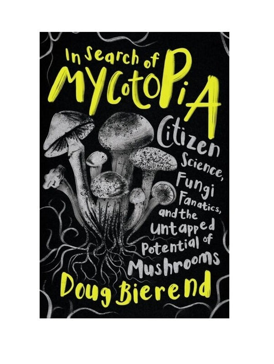 In Search of Mycotopia Book